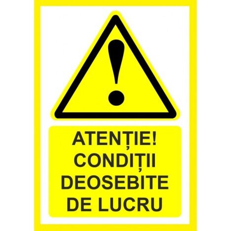 Placuta atentie conditii deosebite de lucru