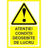 Placuta atentie conditii deosebite de lucru